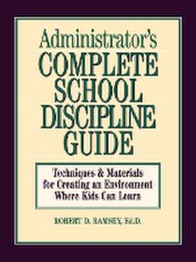 Administrator’s Complete School Discipline Guide