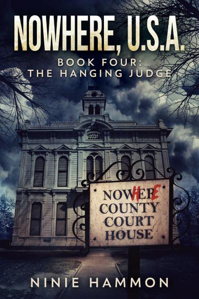 The Hanging Judge (Nowhere USA, #4)