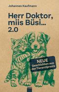 Herr Doktor, miis Büsi 2.0