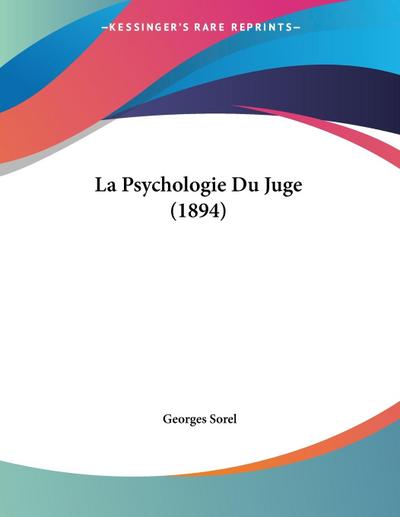 La Psychologie Du Juge (1894)