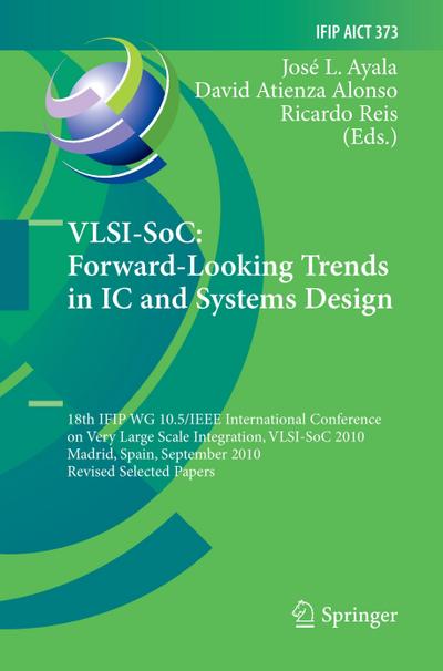 VLSI-SoC: Forward-Looking Trends in IC and Systems Design