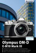 Olympus OM-D E-M10 Mark III: Für bessere Fotos von