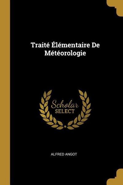 Traité Élémentaire De Météorologie