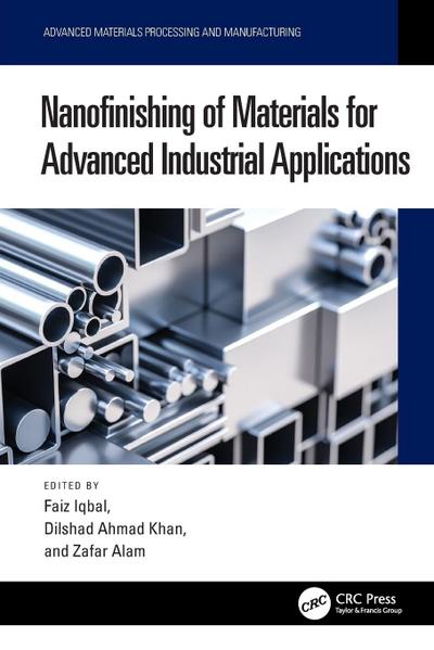 Nanofinishing of Materials for Advanced Industrial Applications
