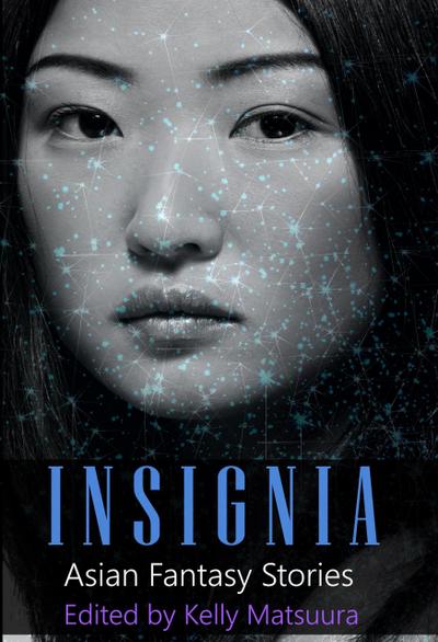 Insignia: Asian Fantasy Stories (The Insignia Series, #4)