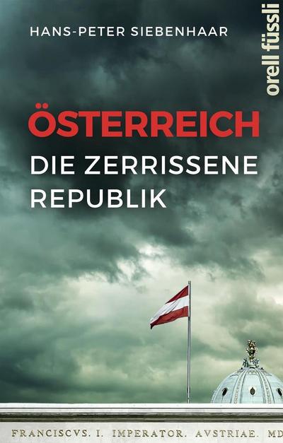 Österreich - die zerrissene Republik