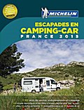 Michelin Escapades en Camping-Car France 2015 (MICHELIN Campingführer)