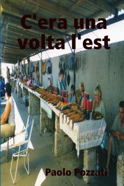 C’era una volta l’est