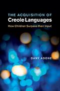 The Acquisition of Creole Languages