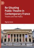 Re-Situating Public Theatre in Contemporary France