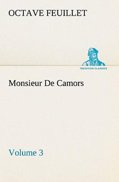 Monsieur De Camors - Volume 3