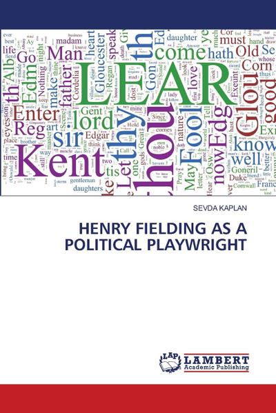 HENRY FIELDING AS A POLITICAL PLAYWRIGHT