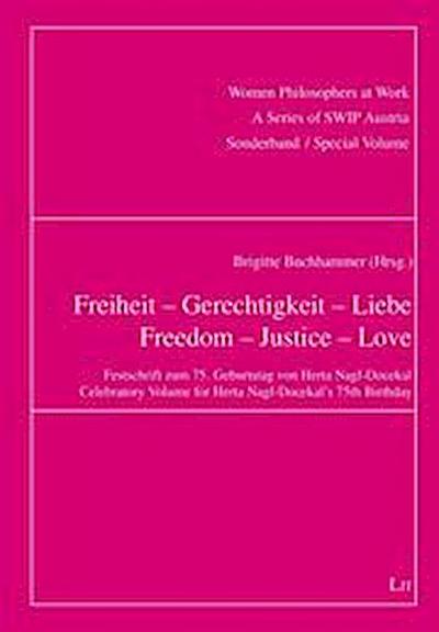 Freiheit - Gerechtigkeit - Liebe. Freedom - Justice - Love