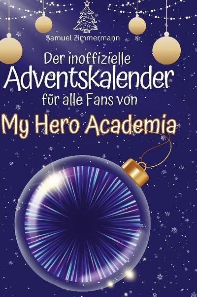 Der inoffizielle Adventskalender für alle Fans von My Hero Academia