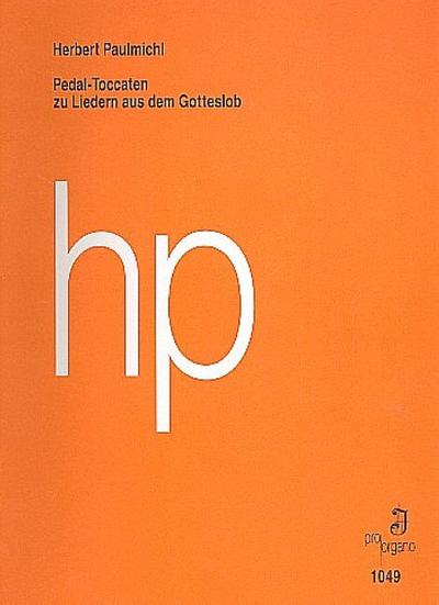 Pedal-Toccaten zu Liedern aus dem Gotteslobfür Orgel
