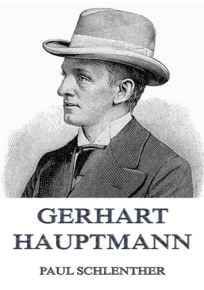 Gerhart Hauptmann - Paul Schlenther