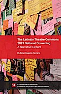 The Latina/o Theatre Commons 2013 National Convening