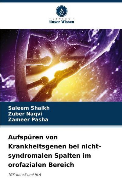 Aufspüren von Krankheitsgenen bei nicht-syndromalen Spalten im orofazialen Bereich