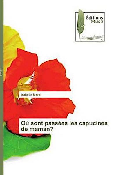 Où sont passées les capucines de maman?