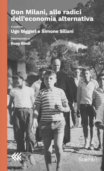 Don Milani, alle radici dell’economia alternativa