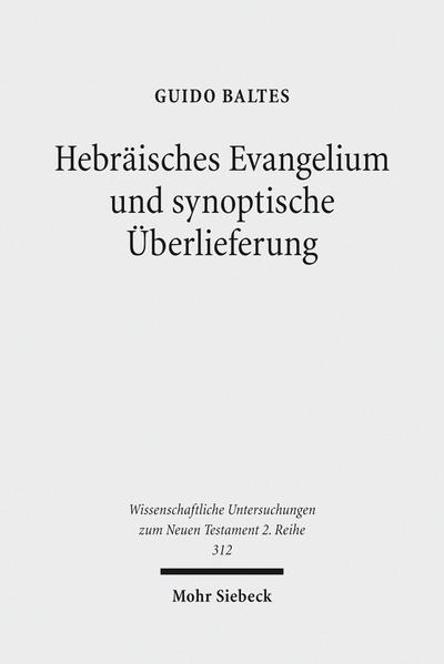 Hebräisches Evangelium und synoptische Überlieferung