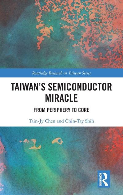 Taiwan’s Semiconductor Miracle