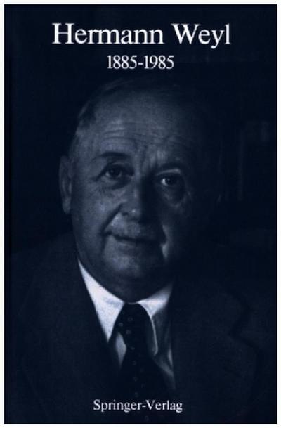 Hermann Weyl: 1885-1985