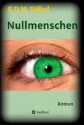 Nullmenschen von E.D.M. Völkel | Ebook