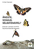 Ängste, Schuld, Selbstzweifel?