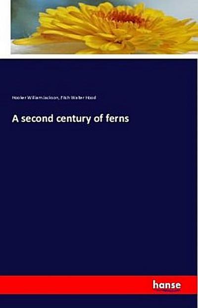 A second century of ferns