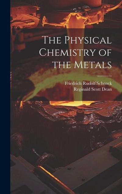 The Physical Chemistry of the Metals