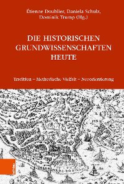 Die Historischen Grundwissenschaften heute