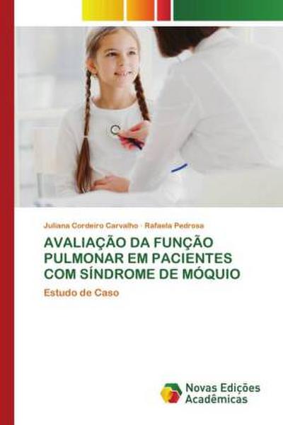 AVALIAÇÃO DA FUNÇÃO PULMONAR EM PACIENTES COM SÍNDROME DE MÓQUIO