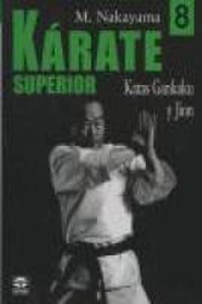 Kárate superior 8 : katas Gankaku y Jion