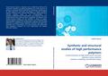 Synthetic and structural studies of high performance polymers