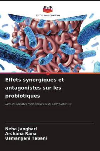 Effets synergiques et antagonistes sur les probiotiques