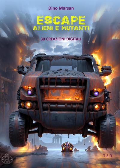 Escape. Alieni e Mutanti