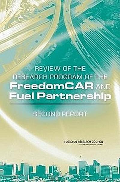 Review of the Research Program of the Freedomcar and Fuel Partnership