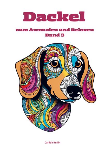 DACKEL zum Ausmalen und Relaxen Band 3