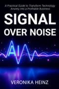 Signal Over Noise