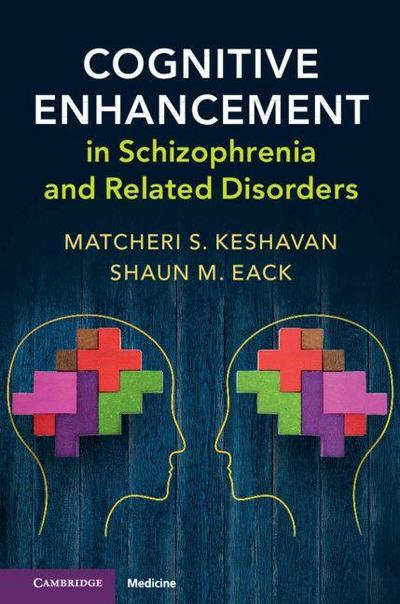 Cognitive Enhancement in Schizophrenia and Related Disorders