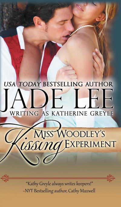 Miss Woodley’s Kissing Experiment (A Lady’s Lessons, Book 3)