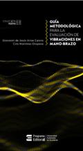 Guía metodológica para la evaluación de vibraciones en mano-brazo