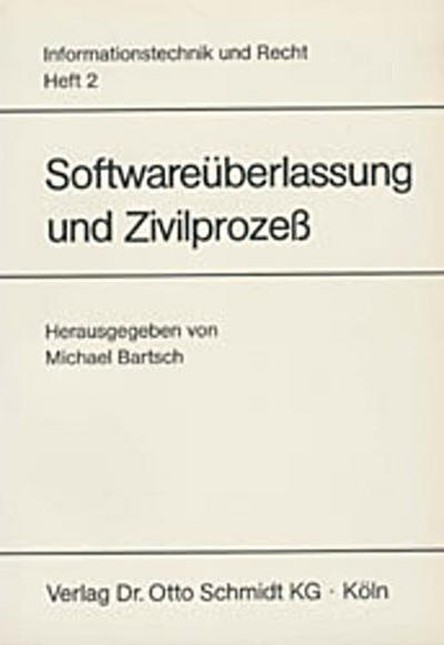 Softwareüberlassung und Zivilprozeß