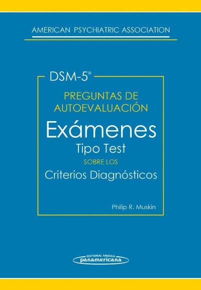 Preguntas de autoevaluación del DSM-5 : exámenes tipo test sobre los criterios diagnósticos