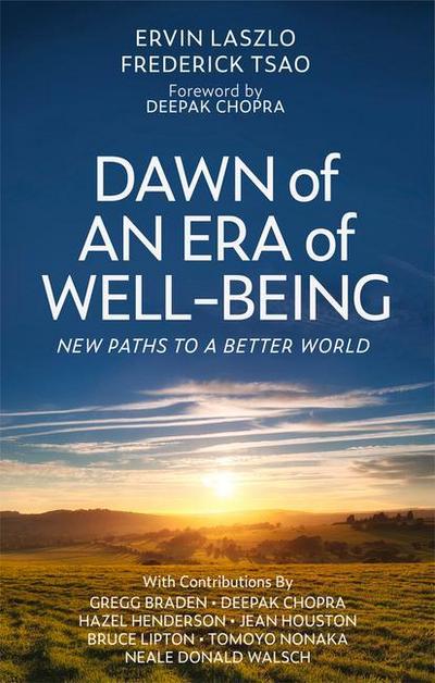 Dawn of an Era of Wellbeing: New Paths to a Better World
