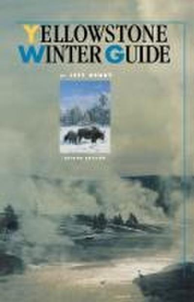 Yellowstone Winter Guide