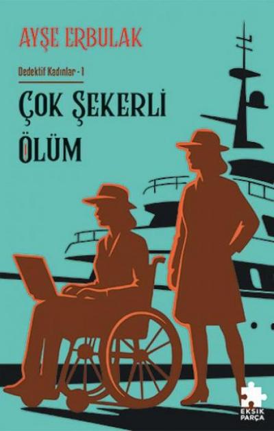 Cok Sekerli Ölüm - Dedektif Kadinlar 1