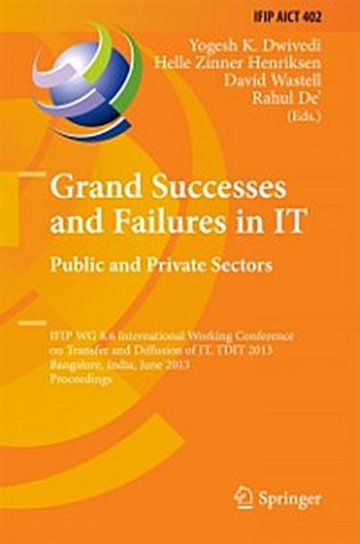 Grand Successes and Failures in IT: Public and Private Sectors