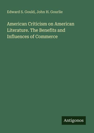American Criticism on American Literature. The Benefits and Influences of Commerce